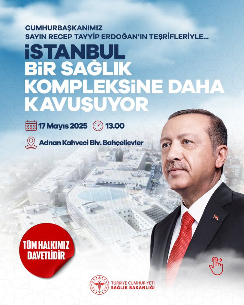 Sayın Cumhurbaşkanımız’dan Avrupa’nın En Büyük Hastane Açılışına Davetlisiniz